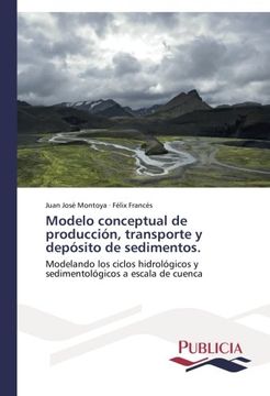 portada Modelo Conceptual de Produccion, Transporte y Deposito de Sedimentos.