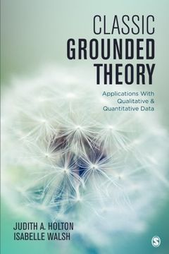 portada Classic Grounded Theory: Applications With Qualitative and Quantitative Data (en Inglés)