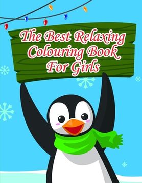 portada The Best Relaxing Colouring Book For Girls: A Funny Coloring Pages for Animal Lovers for Stress Relief & Relaxation (in English)