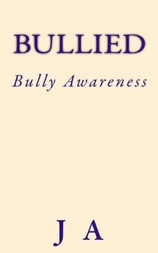 portada Bullied: Bully Awareness (en Inglés)