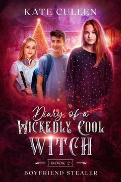 portada Diary of a Wickedly Cool Witch 2: Boyfriend Stealer (en Inglés)