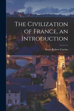 portada The Civilization of France, an Introduction