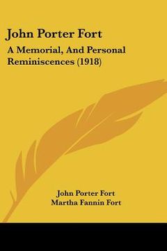 portada john porter fort: a memorial, and personal reminiscences (1918) (in English)