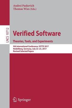 portada Verified Software. Theories, Tools, and Experiments: 9th International Conference, Vstte 2017, Heidelberg, Germany, July 22-23, 2017, Revised Selected (en Inglés)