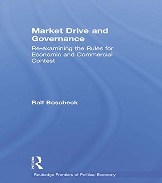 portada Market Drive and Governance: Re-Examining the Rules for Economic and Commercial Contest (Routledge Frontiers of Political Economy) (en Inglés)