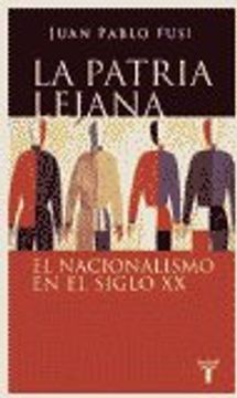 portada la patria lejana. el nacionalismo en el siglo xx (in Spanish)