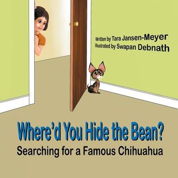 portada Where'd You Hide the Bean?: Searching for a Famous Chihuahua (in English)
