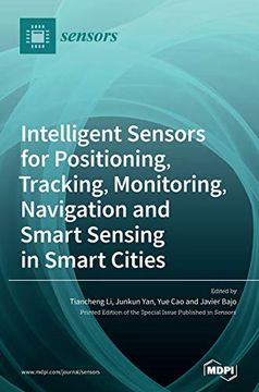 portada Intelligent Sensors for Positioning, Tracking, Monitoring, Navigation and Smart Sensing in Smart Cities (en Inglés)