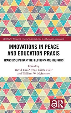 portada Innovations in Peace and Education Praxis (Routledge Research in International and Comparative Education) (in English)