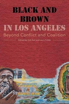 portada Black and Brown in los Angeles: Beyond Conflict and Coalition 