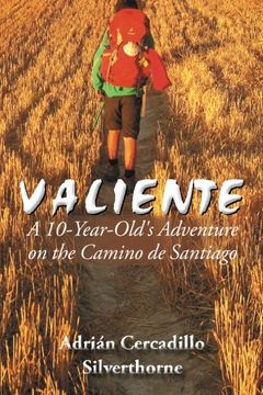 portada Valiente: A 10 Year-Old's Adventure on the Camino de Santiago