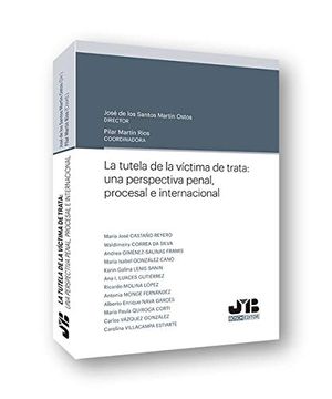 portada La Tutela de la Víctima de Trata: Una Perspectiva Penal, Procesal e Internacional