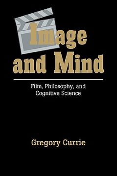 portada Image and Mind: Film, Philosophy and Cognitive Science (in English)
