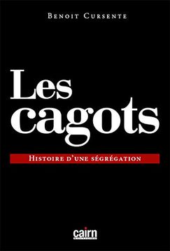 portada Les Cagots: Histoire D'Une Ségrégation (en Francés)