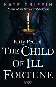 portada Kitty Peck and the Child of Ill-Fortune (Kitty Peck 2)