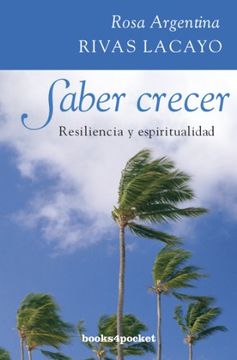 portada Saber Crecer: Resiliencia y Espiritualidad = Knowing How to Grow (in Spanish)