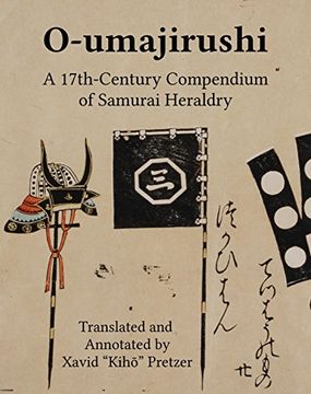 portada O-umajirushi: A 17th-Century Compendium of Samurai Heraldry