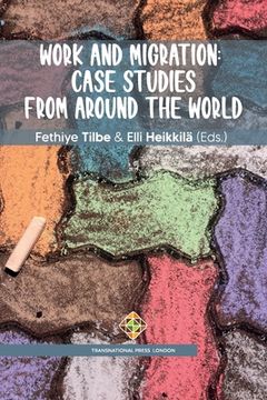 portada Work and Migration: Case studies from Around the World (en Inglés)