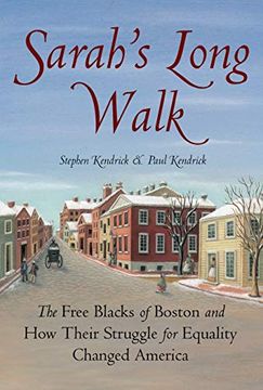 portada Sarah's Long Walk: The Free Blacks of Boston and how Their Struggle for Equality Changed America (en Inglés)