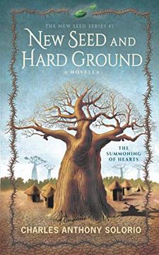 portada New Seed and Hard Ground: The Summoning of Hearts: 1 (The new Seed) (en Inglés)