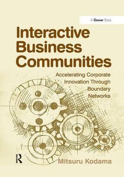 portada Interactive Business Communities: Accelerating Corporate Innovation Through Boundary Networks (en Inglés)