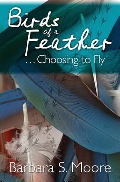portada Birds of a Feather...Choosing to Fly (en Inglés)
