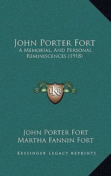portada john porter fort: a memorial, and personal reminiscences (1918) (in English)