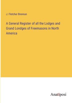 portada A General Register of all the Lodges and Grand Londges of Freemasons in North America 