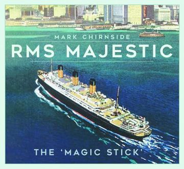 portada RMS Majestic: The 'Magic Stick' (en Inglés)