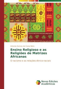 portada Ensino Religioso e as Religiões de Matrizes Africanas: O racismo e as relações étnico-raciais (Portuguese Edition)