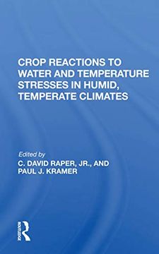 portada Crop Reactions to Water and Temperature Stresses in Humid, Temperate Climates (en Inglés)