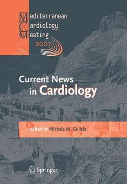 portada Current News in Cardiology: Proceedings of the Mediterranean Cardiology Meeting 2007 (Taormina May 20-22, 2007) (en Inglés)