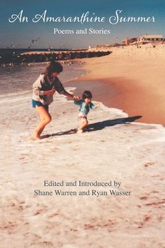 portada An Amaranthine Summer: EDITED and INTRODUCED by SHANE WARREN and RYAN WASSER (en Inglés)