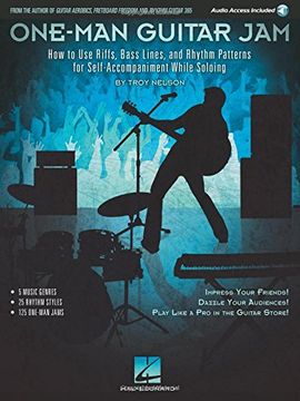 portada One-Man Guitar Jam: How to Use Riffs, Bass Lines, and Rhythm Patterns for Self-Accompaniment While Soloing
