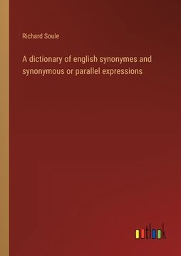 portada A dictionary of english synonymes and synonymous or parallel expressions 