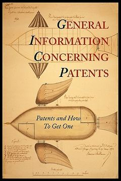 portada General Information Concerning Patents [Patents and How to Get One: A Practical Handbook] (en Inglés)
