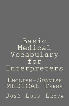 portada Basic Medical Vocabulary for Interpreters: English-Spanish Medical Terms (en Inglés)