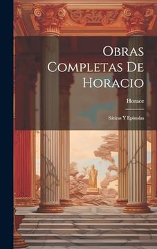 portada Obras Completas de Horacio: Sátiras y Epístolas