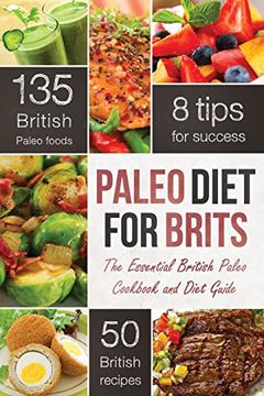 portada Paleo Diet for Brits: The Essential British Paleo Cookbook and Diet Guide