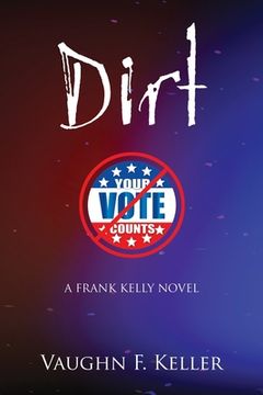 portada Dirt: A Frank Kelly Novel (in English)