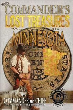 portada More Commander's Lost Treasures You Can Find In Minnesota: Follow the Clues and Find Your Fortunes!