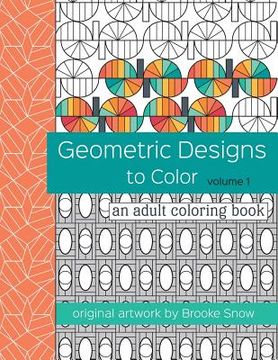 portada Geometric Designs to Color: An Adult Coloring Book (en Inglés)