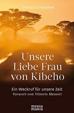 portada Unsere Liebe Frau von Kibeho: Ein Weckruf für Unsere Zeit (en Alemán)