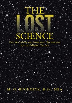 portada The Lost Science: Esoteric Math and Astrology Techniques for the Market Trader 