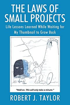 portada The Laws of Small Projects: Life Lessons Learned While Waiting for my Thumbnail to Grow Back (in English)