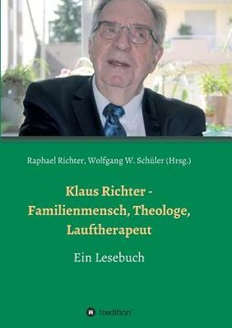 Klaus Richter - Familienmensch, Theologe, Lauftherapeut (en Alemán)