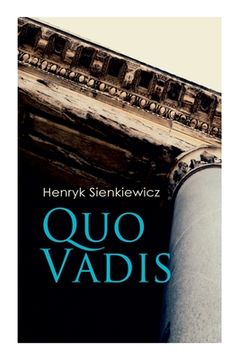 portada Quo Vadis: A Story of St. Peter in Rome in the Reign of Emperor Nero (en Inglés)