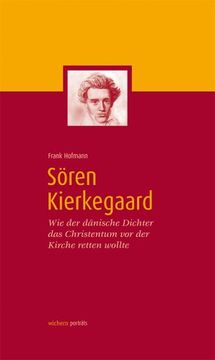 portada Sören Kierkegaard: Wie der dänische Dichter das Christentum vor der Kirche retten wollte (en Alemán)