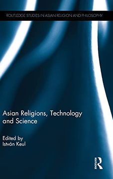 portada Asian Religions, Technology and Science (Routledge Studies in Asian Religion and Philosophy)