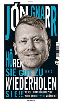 portada Hören sie gut zu und Wiederholen Sie: Wie ich Einmal Bürgermeister Wurde und die Welt Veränderte (in German)